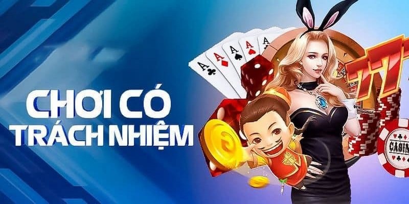 Chơi có trách nhiệm tìm hiểu sơ nét